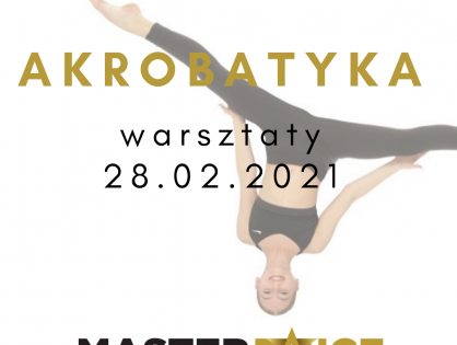 WARSZTATY Z AKROBATYKI I TRICKINGU - niedziela 28 lutego 2021
