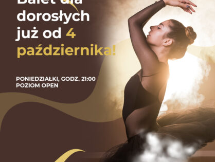 BALET DLA DOROSŁYCH już od 4 PAŹDZIERNIKA!