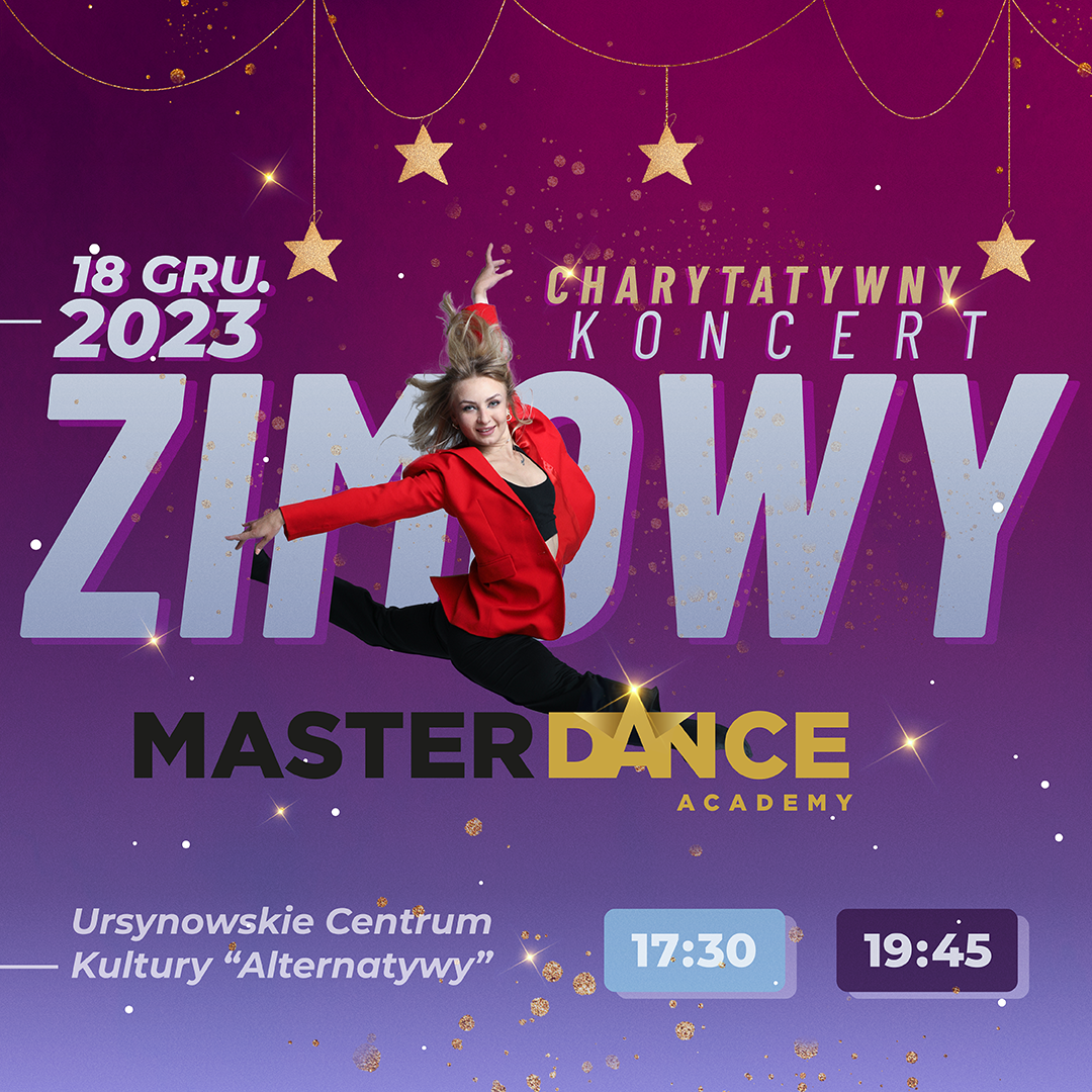 18 grudnia 2023⭐️ Charytatywny Koncert Zimowy 2023 Master Dance Academy ⭐️