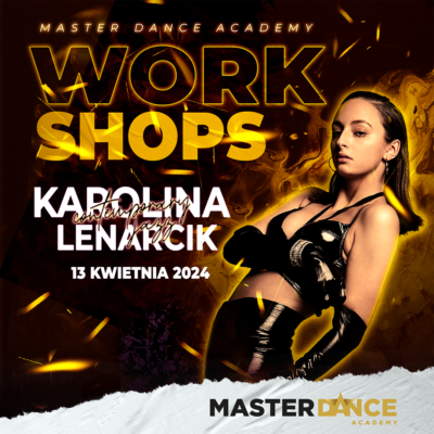🌟Zapraszamy na warsztaty MASTER DANCE WORKSHOPS 2024 z Karoliną Lenarcik 🌟