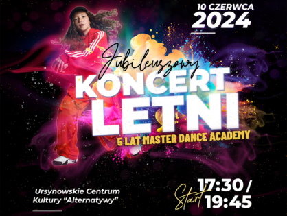 Jubileuszowy Koncert Letni 2024 – 5 lat Master Dance Academy