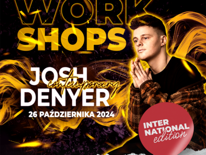 🌟 Zapraszamy na warsztaty z JOSHEM DENYER! 🇬🇧 26 października 2024 | MASTER DANCE Workshops